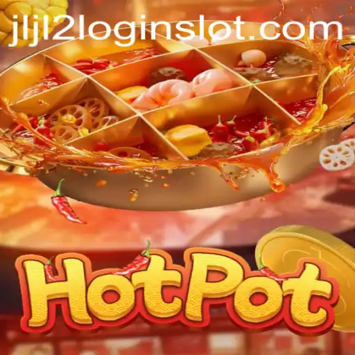 Exploring the Thrills of Hotpot: The Ultimate Gaming Experience with JLJL2 Slot Login